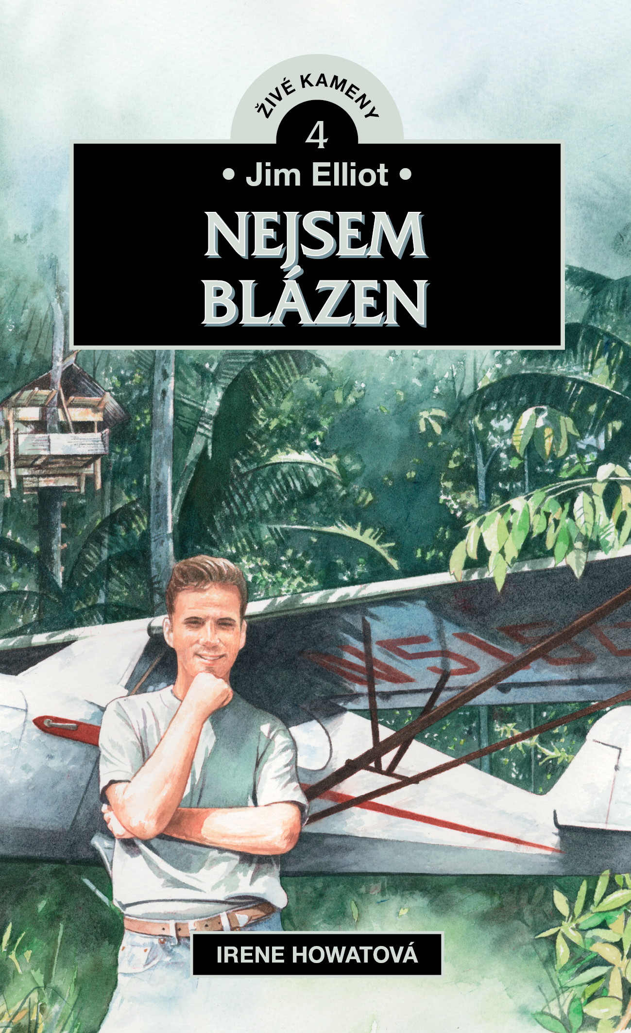 Nejsem blázen: Jim Elliot