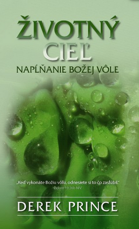 Životný cieľ - napĺňanie Božej vôle