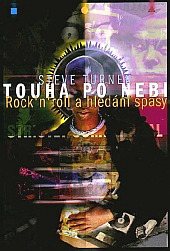 Touha po nebi - Rock'n'roll a hledání spásy