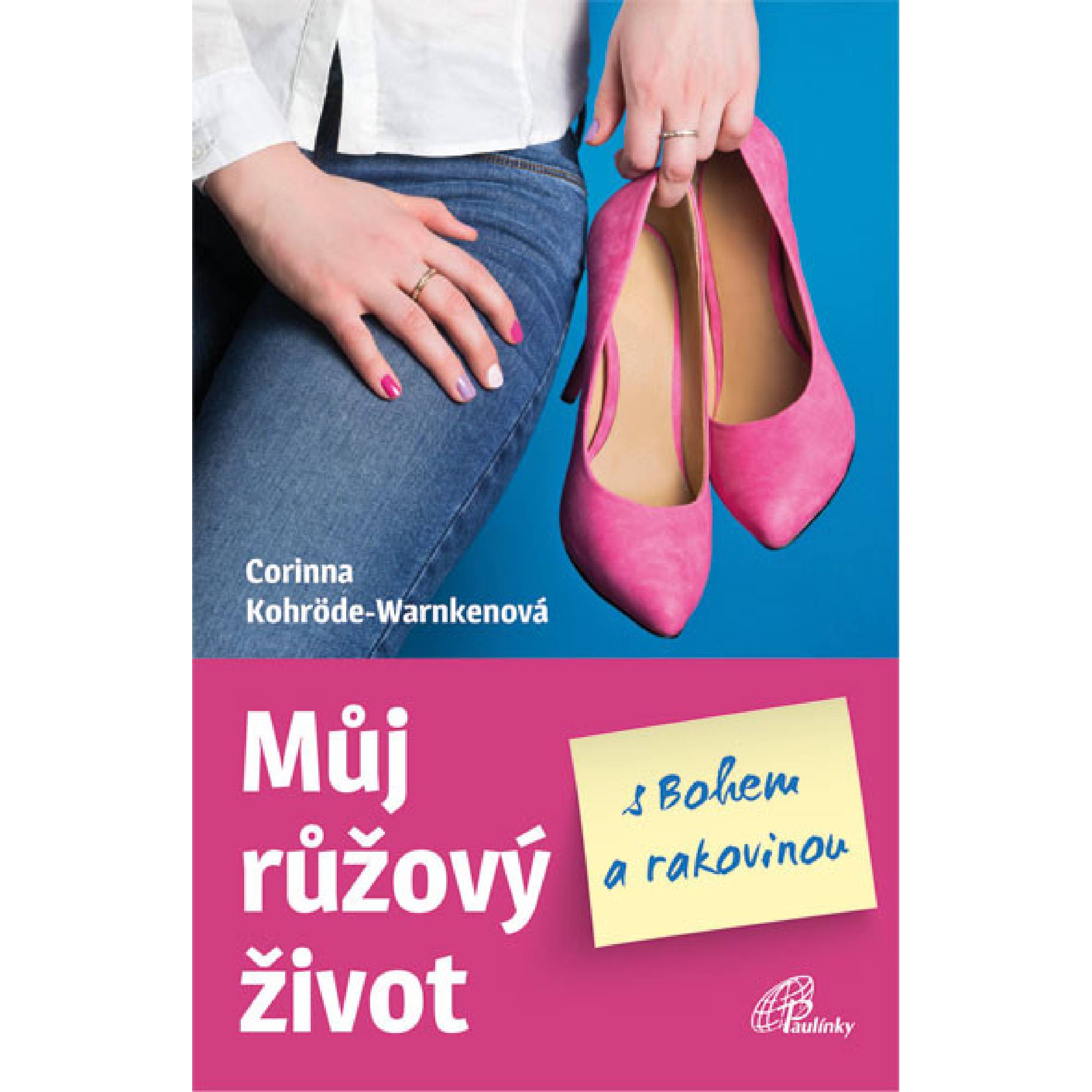 Můj růžový život s Bohem a rakovinou