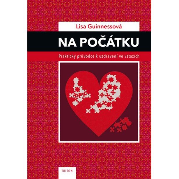Na počátku - Praktický průvodce k uzdravení ve vztazích