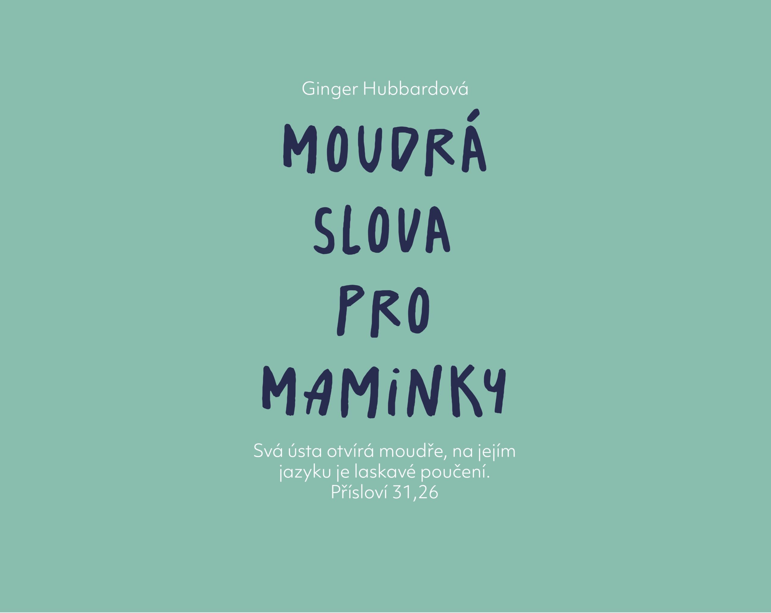 Moudrá slova pro maminky