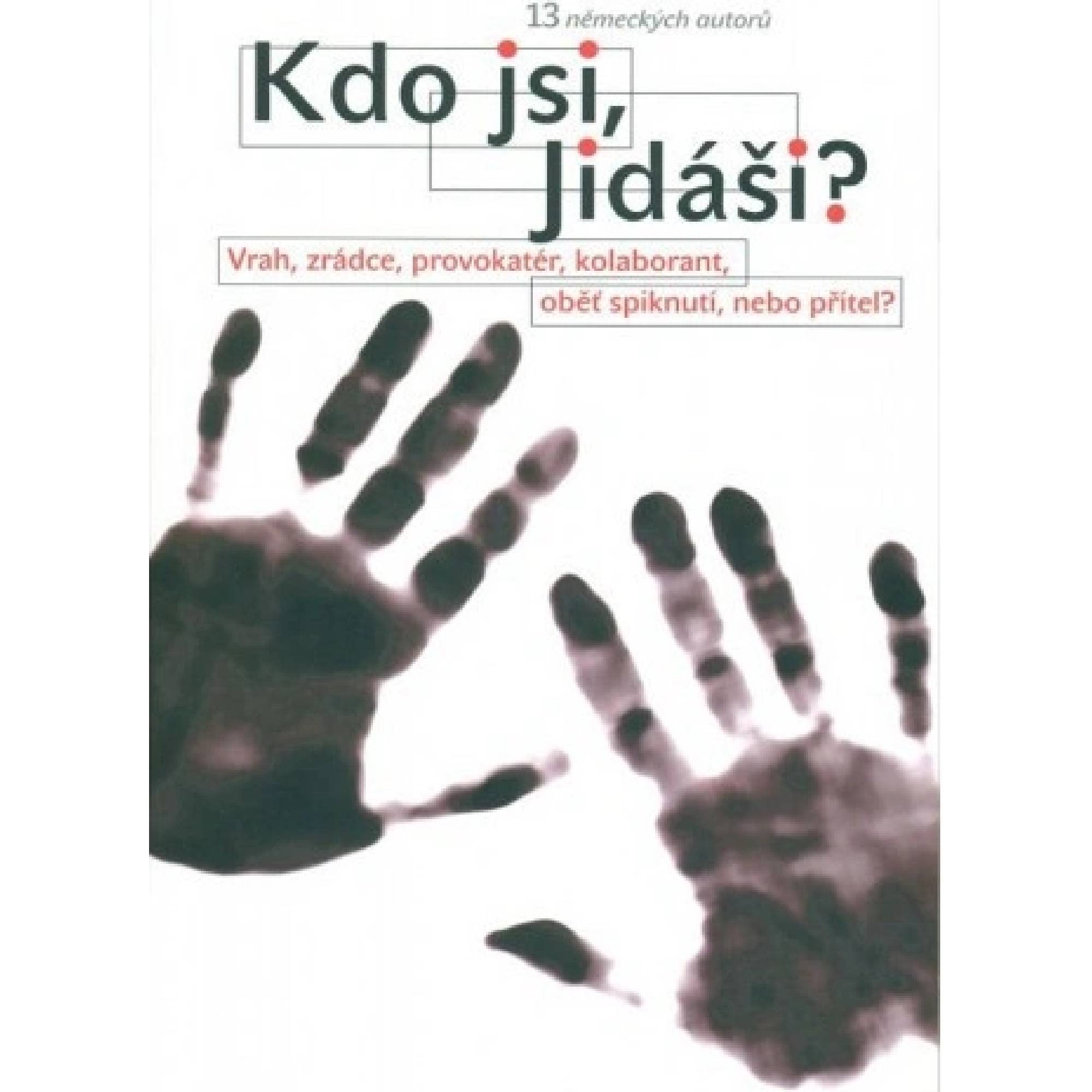 Kdo jsi, Jidáši?