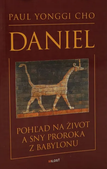 Daniel. Pohľad na život a sny proroka z Babylonu