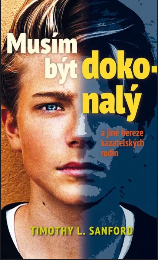 Musím být dokonalý a jiné hereze kazatelských rodin