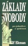 Základy svobody - - pro jednotlivce a společnost