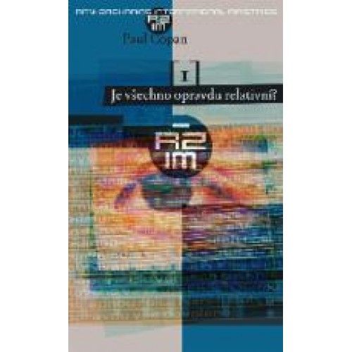 Je všechno opravdu relativní?
