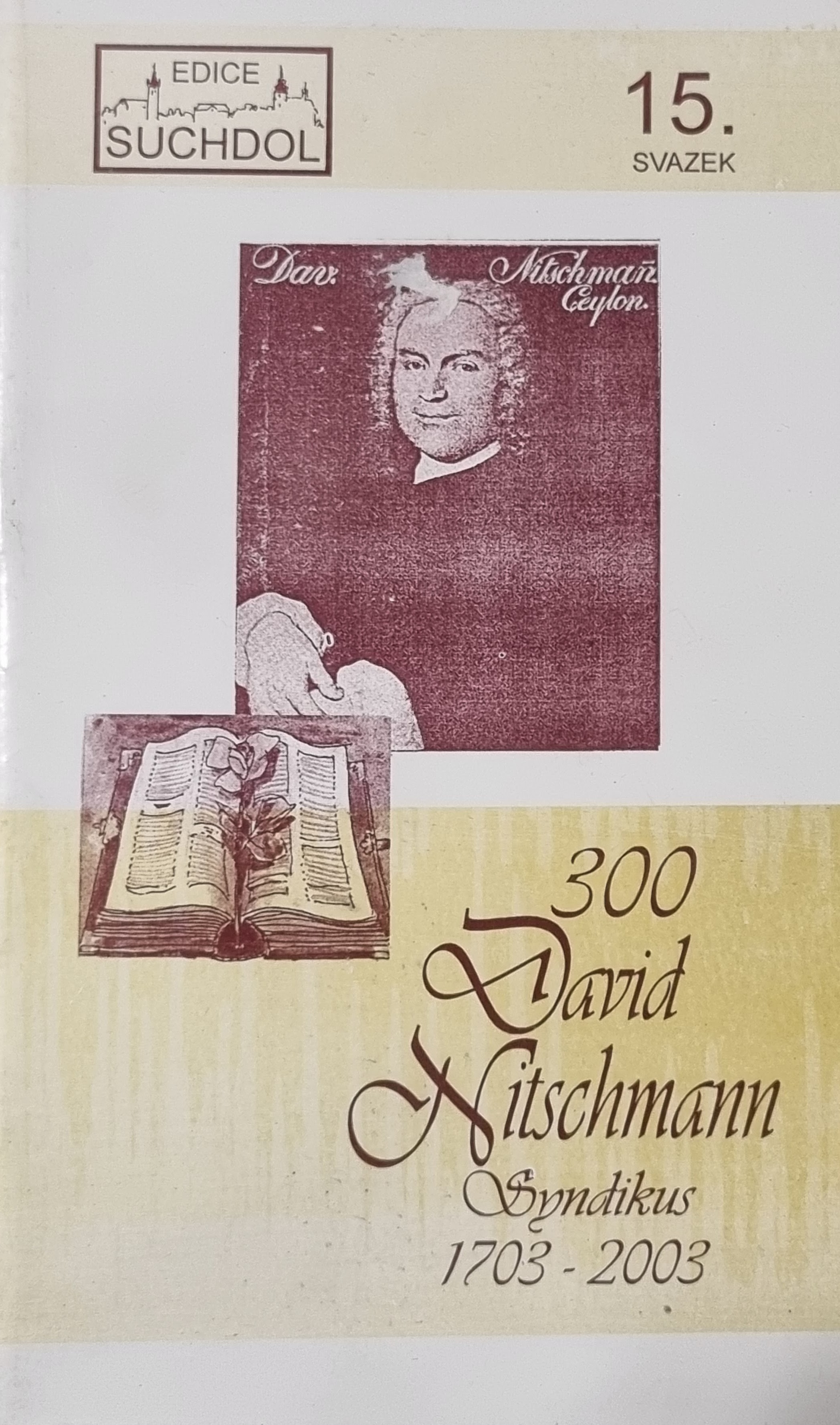 David Nitschmann Syndikus 1703-2003 (CZ)