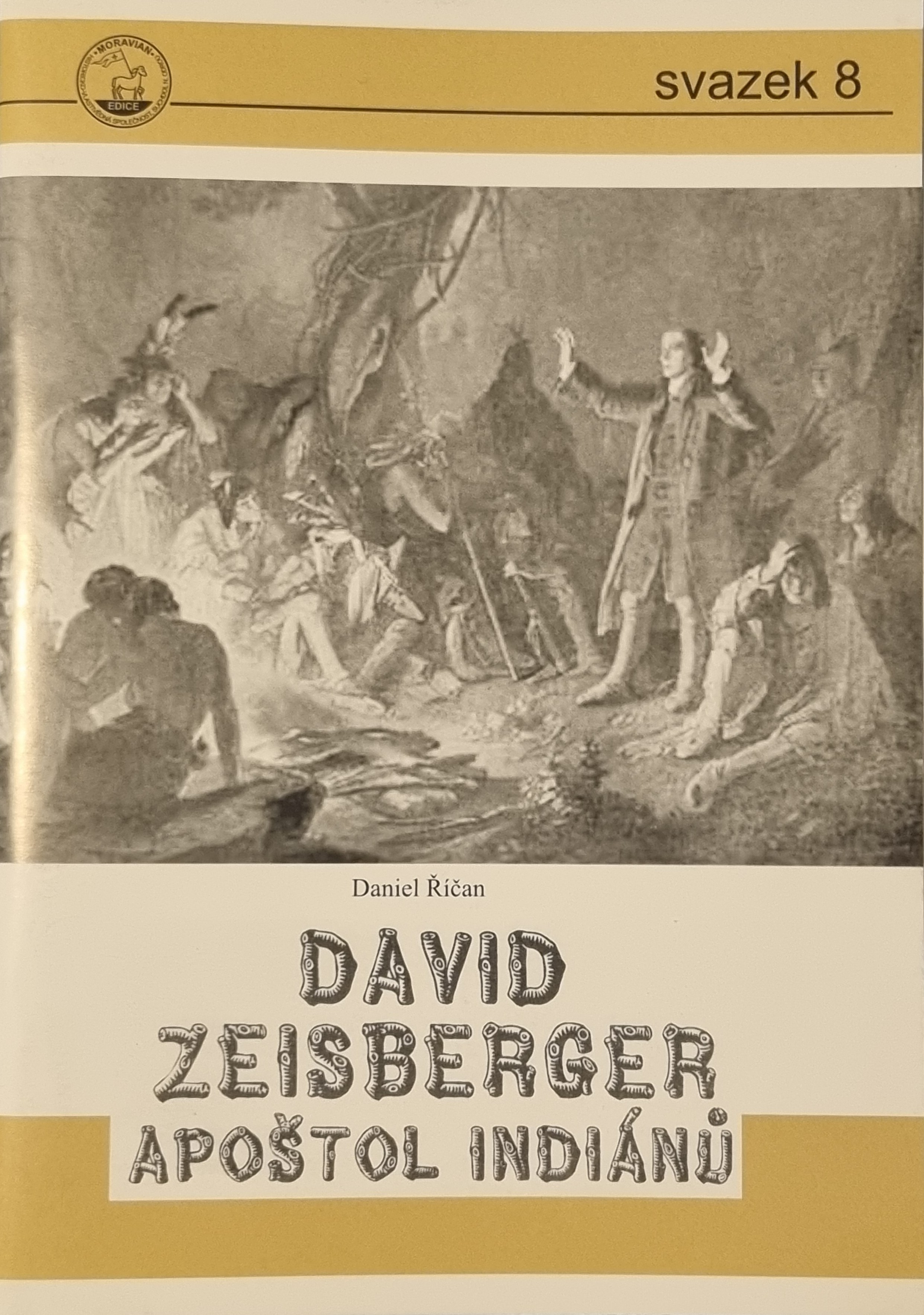 David Zeisberger apoštol indiánů (CZ)