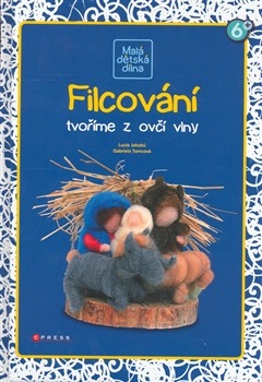 Filcování - tvoříme z ovčí vlny