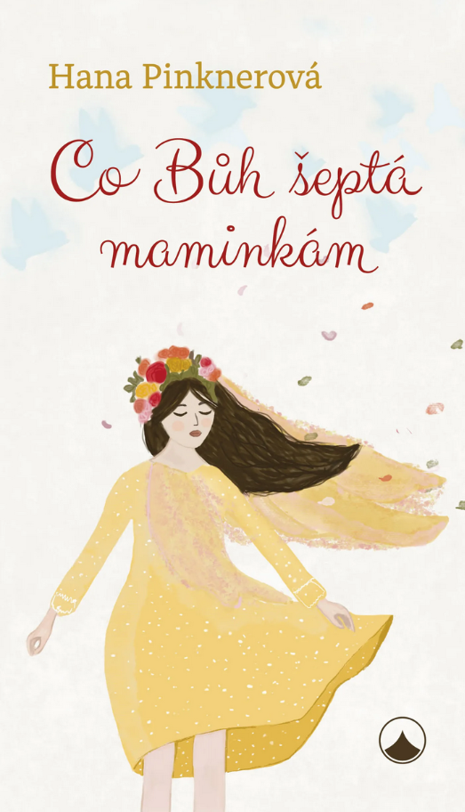 Co Bůh šeptá maminkám