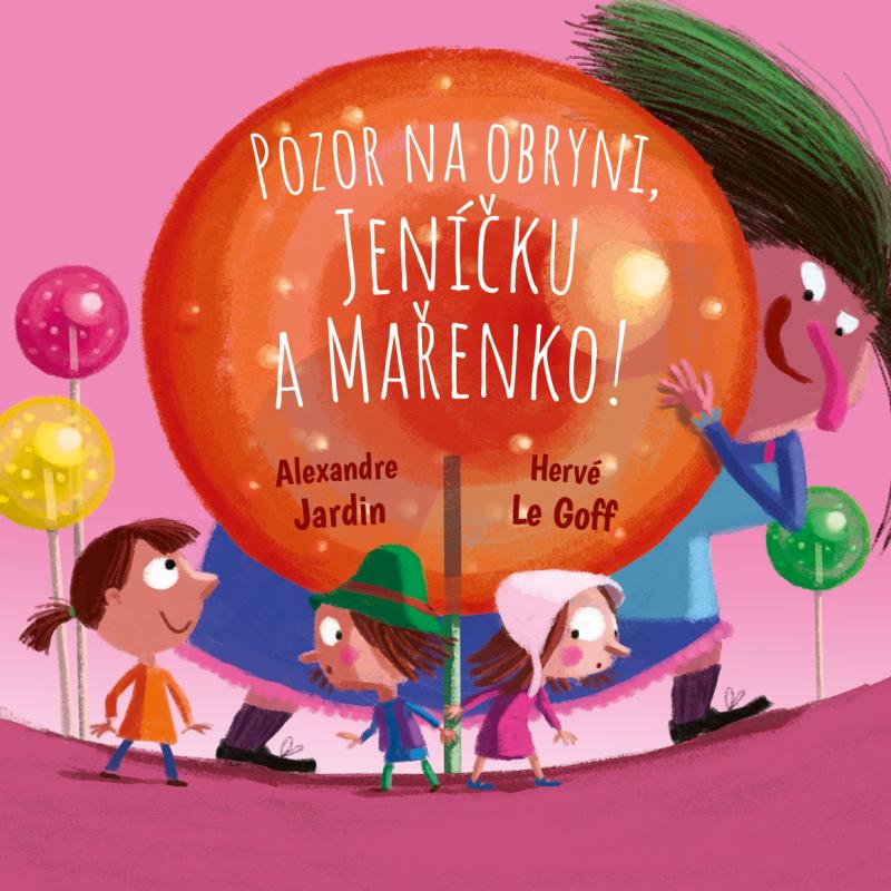 Skoč si do pohádky: Pozor na obryni, Jeníčku a Mařenko!